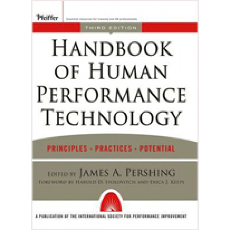 Handbook of Human Performance Technology: Principles, Practices, and Potential, 3rd Edition