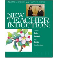 New Teacher Induction: How to Train, Support, and Retain New Teachers