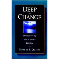 Deep Change: Discovering the Leader Within