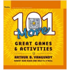 101 More Great Games and Activities