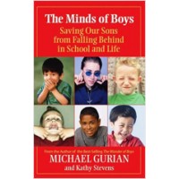 The Minds of Boys: Saving Our Sons From Falling Behind in School and Life