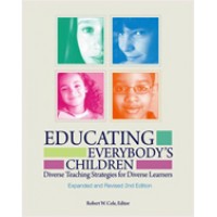 Educating Everybody's Children: Diverse Teaching Strategies for Diverse Learners, Revised and Expanded 2nd Edition