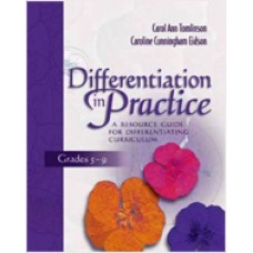 Differentiation in Practice: A Resource Guide for Differentiating Curriculum, Grades 5-9