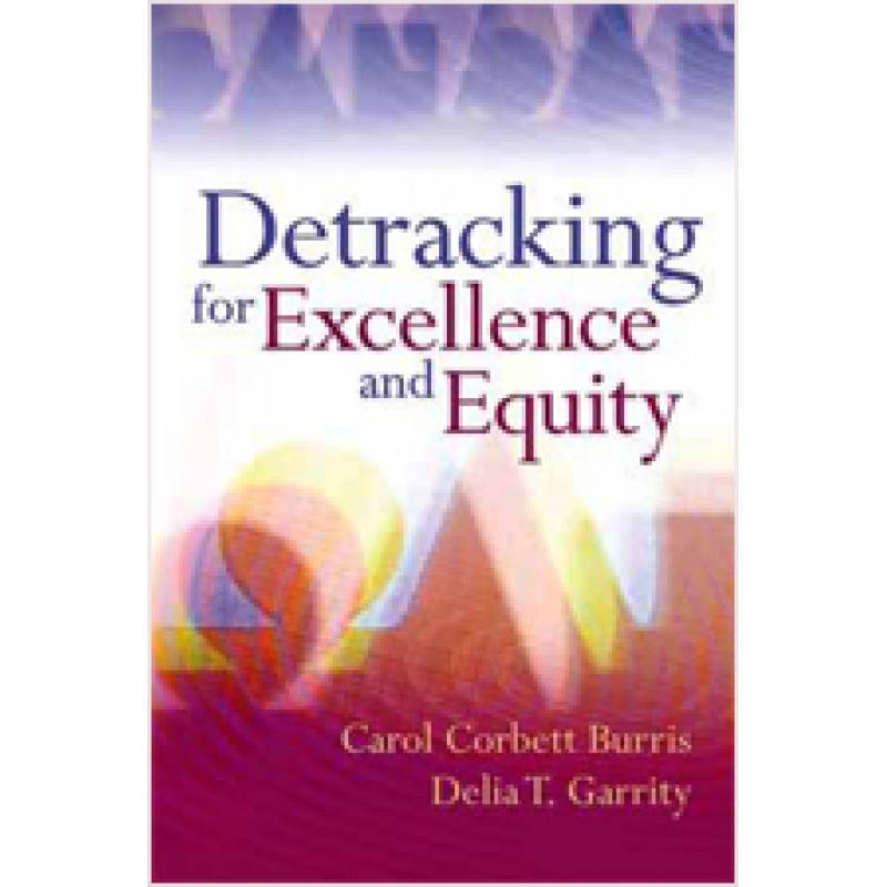 Detracking for Excellence and Equity