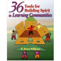 36 Tools for Building Spirit in Learning Communities