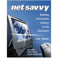 Net Savvy: Building Information Literacy in the Classroom, 2nd Edition