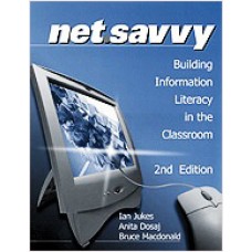 Net Savvy: Building Information Literacy in the Classroom, 2nd Edition