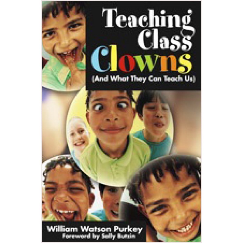 Teaching Class Clowns: And What They Can Teach Us