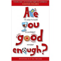 Are You Good Enough?: 15 Ways to Build a Confident Mindset