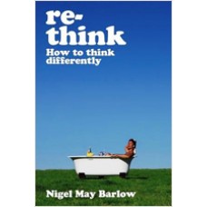 Re-think: How to Think Differently