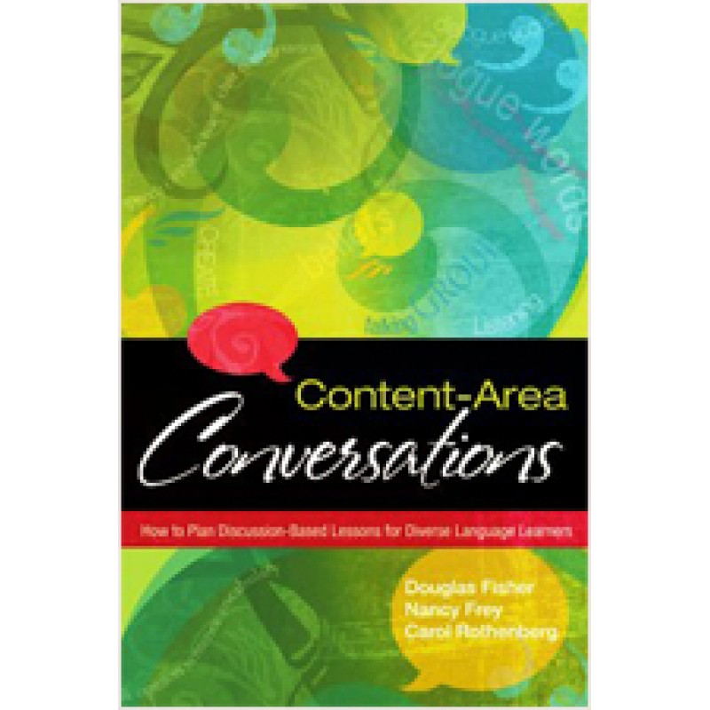 Content-Area Conversations: How to Plan Discussion-Based Lessons for Diverse Language Learners