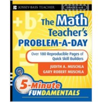 The Math Teacher's Problem-a-Day, Grades 4-8: Over 180 Reproducible Pages of Quick Skill Builders