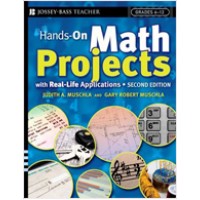 Hands-On Math Projects With Real-Life Applications, Grade 6-12, 2nd Edition