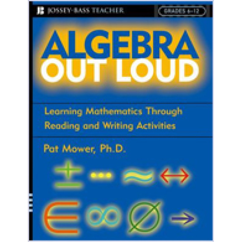 Algebra Out Loud: Learning Mathematics Through Reading and Writing Activities