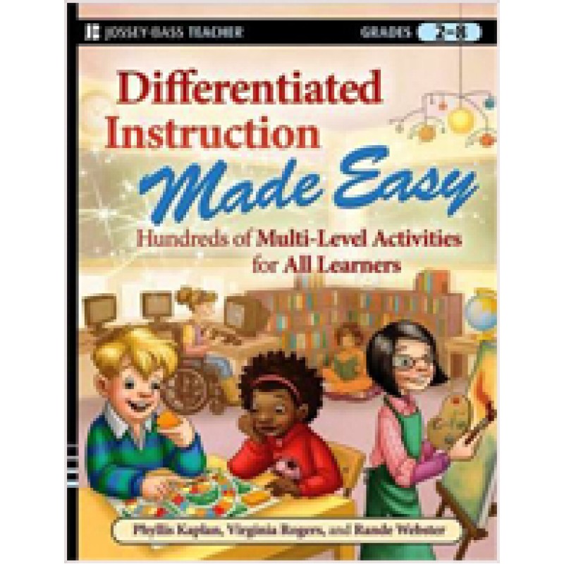 Differentiated Instruction Made Easy: Hundreds of Multi-Level Activities for All Learners