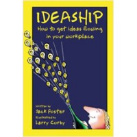 Ideaship: How to Get Ideas Flowing in Your Workplace