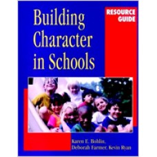 Building Character in Schools Resource Guide