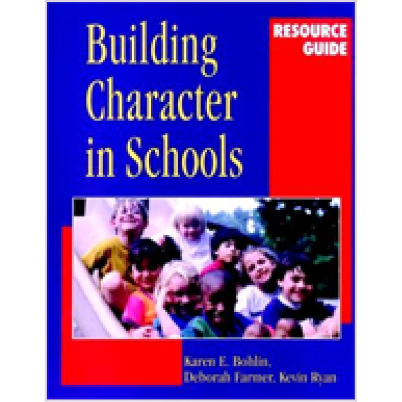 Building Character in Schools Resource Guide