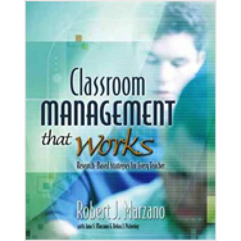 Classroom Management That Works: Research-Based Strategies for Every Teacher