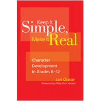 Keep It Simple, Make It Real: Character Development in Grades 6-12