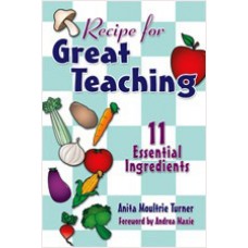 Recipe for Great Teaching: 11 Essential Ingredients