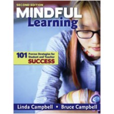 Mindful Learning: 101 Proven Strategies for Student and Teacher Success, 2nd Edition