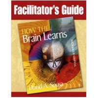 Facilitator's Guide to How the Brain Learns, 3rd Edition