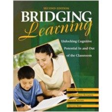 Bridging Learning: Unlocking Cognitive Potential In and Out of the Classroom, 2nd Edition