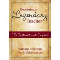 Becoming a Legendary Teacher: To Instruct and Inspire