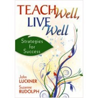Teach Well, Live Well: Strategies for Success