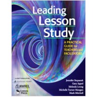 Leading Lesson Study: A Practical Guide for Teachers and Facilitators