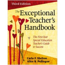 The Exceptional Teacher's Handbook: The First-Year Special Education Teacher's Guide to Success, Third Edition