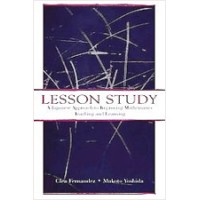 Lesson Study: A Japanese Approach to Improving Mathematics Teaching and Learning