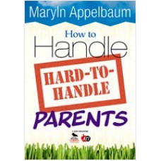 How to Handle Hard-to-Handle Parents, Aug/2009