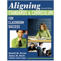 Aligning Standards and Curriculum for Classroom Success, 2nd Edition
