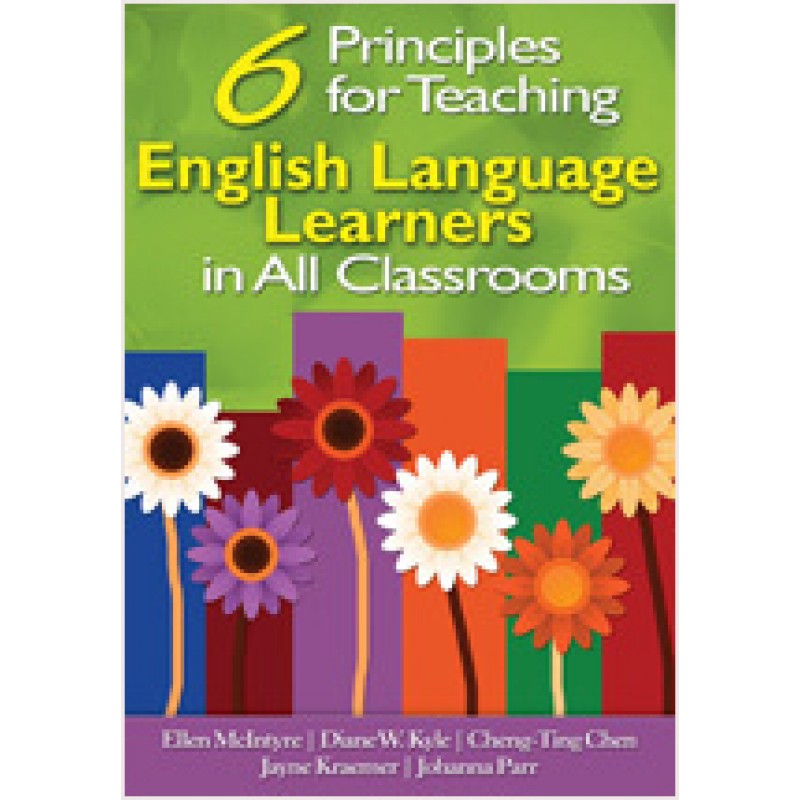 Six Principles for Teaching English Language Learners in All Classrooms