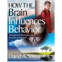 How the Brain Influences Behavior: Management Strategies for Every Classroom