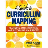 A Guide to Curriculum Mapping: Planning, Implementing, and Sustaining the Process