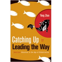 Catching Up or Leading the Way: American Education in the Age of Globalization