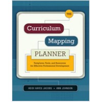 The Curriculum Mapping Planner: Templates, Tools, and Resources for Effective Professional Development, Oct/2009
