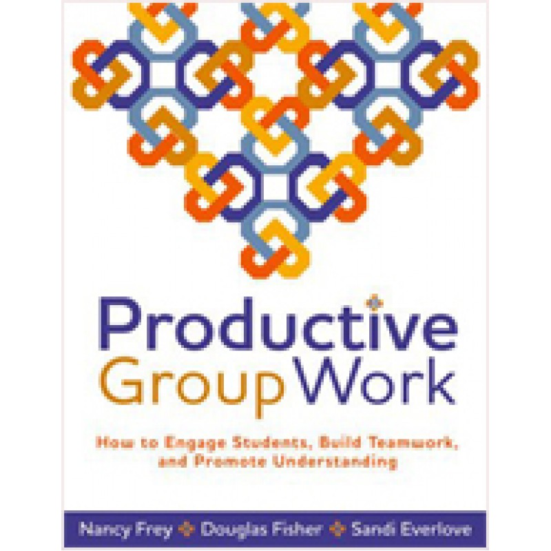 Productive Group Work: How to Engage Students, Build Teamwork, and Promote Understanding, Nov/2009