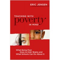 Teaching with Poverty in Mind: What Being Poor Does to Kids' Brains and What Schools Can Do About It, Nov/2009