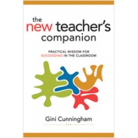 The New Teacher's Companion: Practical Wisdom for Succeeding in the Classroom, Nov/2009