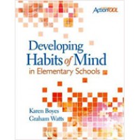 Developing Habits of Mind in Elementary Schools: An ASCD Action Tool, Sep/2009