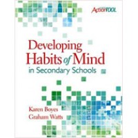 Developing Habits of Mind in Secondary Schools: An ASCD Action Tool, Oct/2009