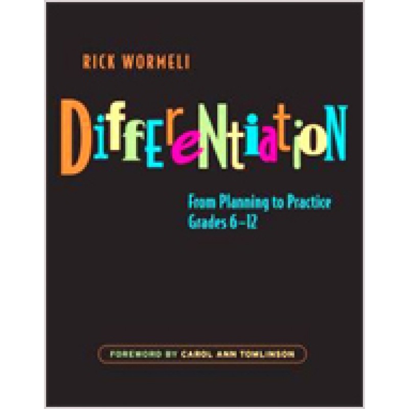 Differentiation: From Planning to Practice, Grades 6-12, Oct/2007