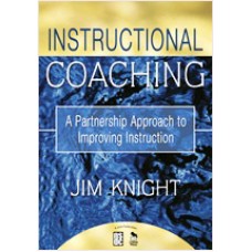 Instructional Coaching: A Partnership Approach to Improving Instruction