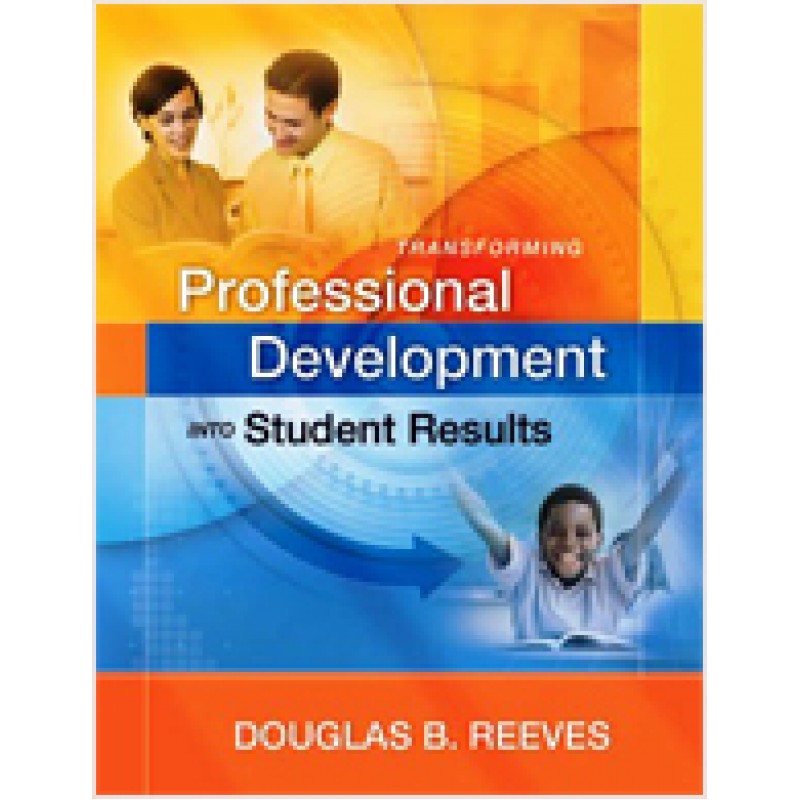 Transforming Professional Development into Student Results, April/2010
