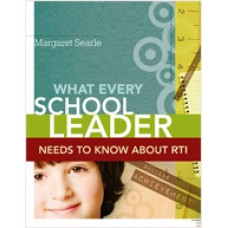 What Every School Leader Needs to Know About RTI, June/2010