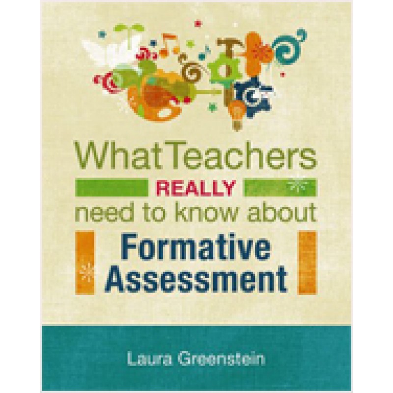 What Teachers Really Need to Know About Formative Assessment, June/2010